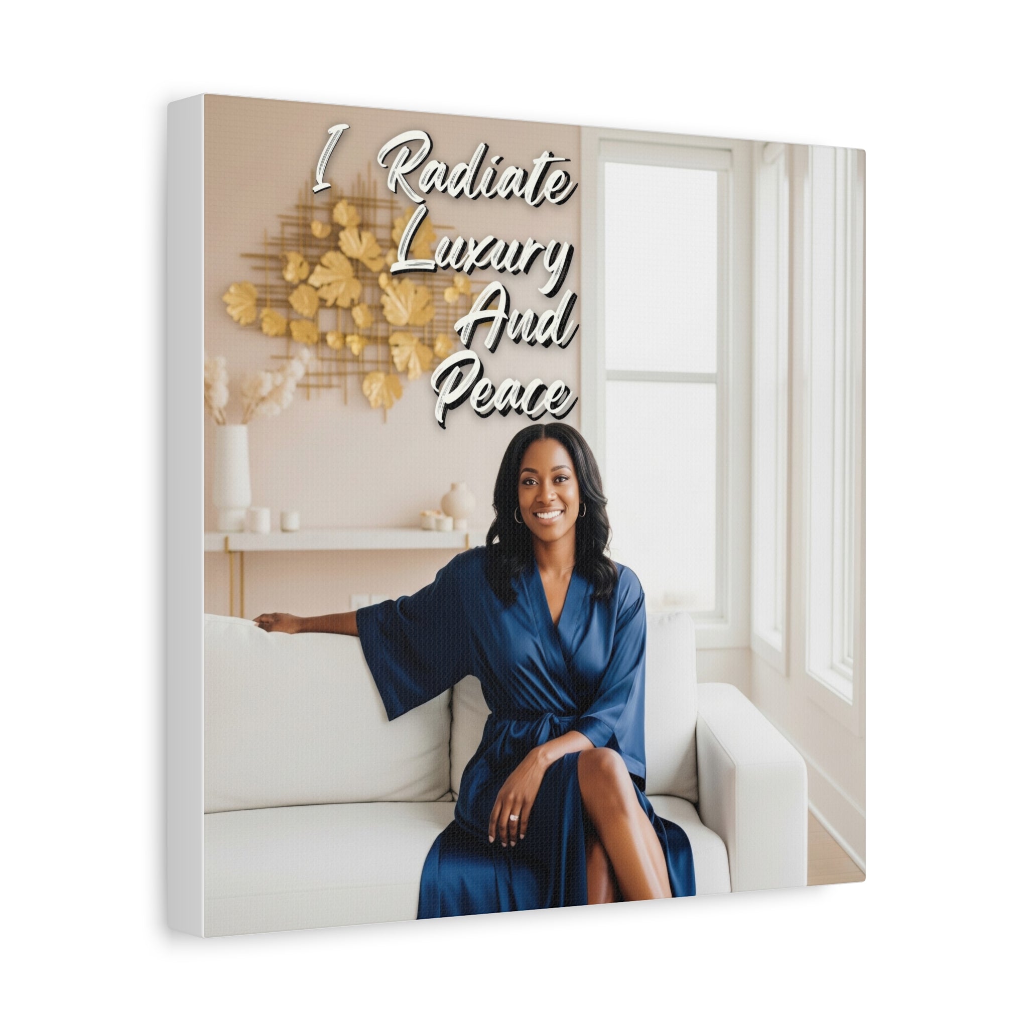 I Radiate Luxury and Peace Wall Art