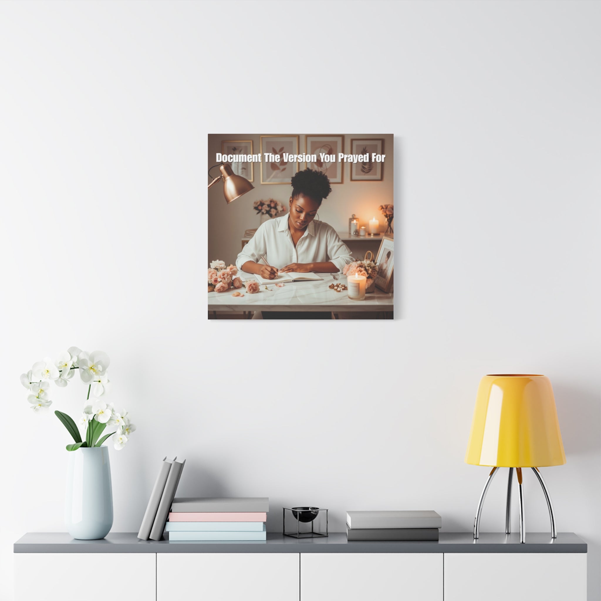 Document the Version You Prayed For Wall Art