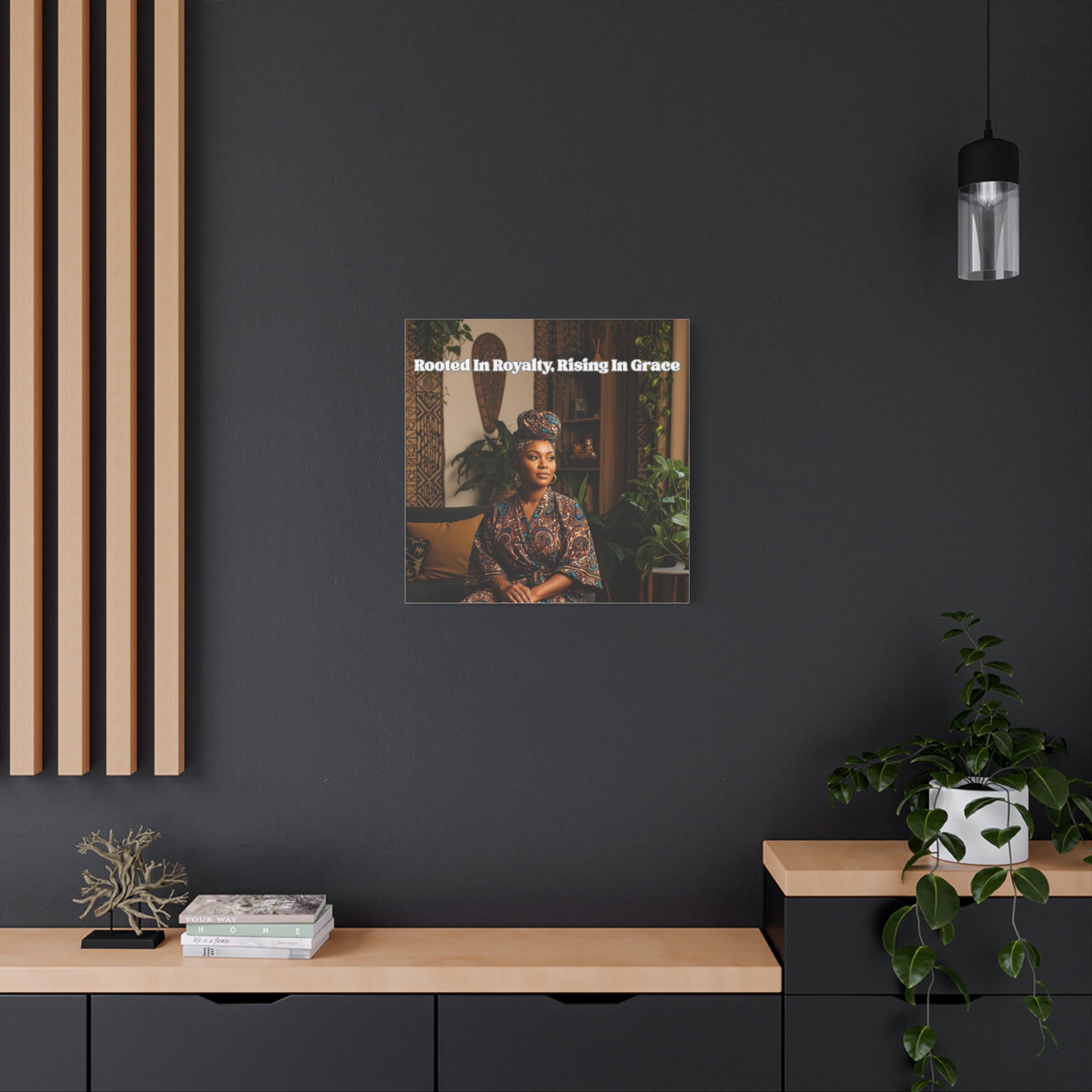 Rooted in Royalty, Rising in Grace Wall Art