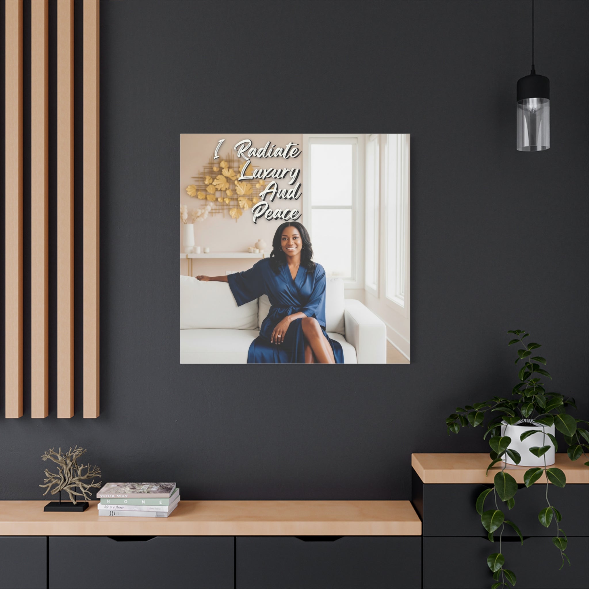 I Radiate Luxury and Peace Wall Art
