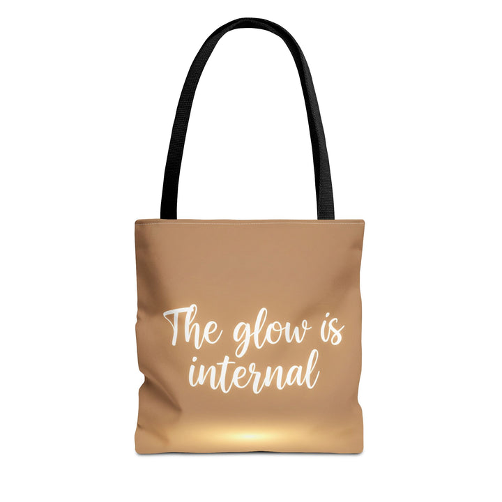 The Glow Is Internal – Affirmation Tote Bag