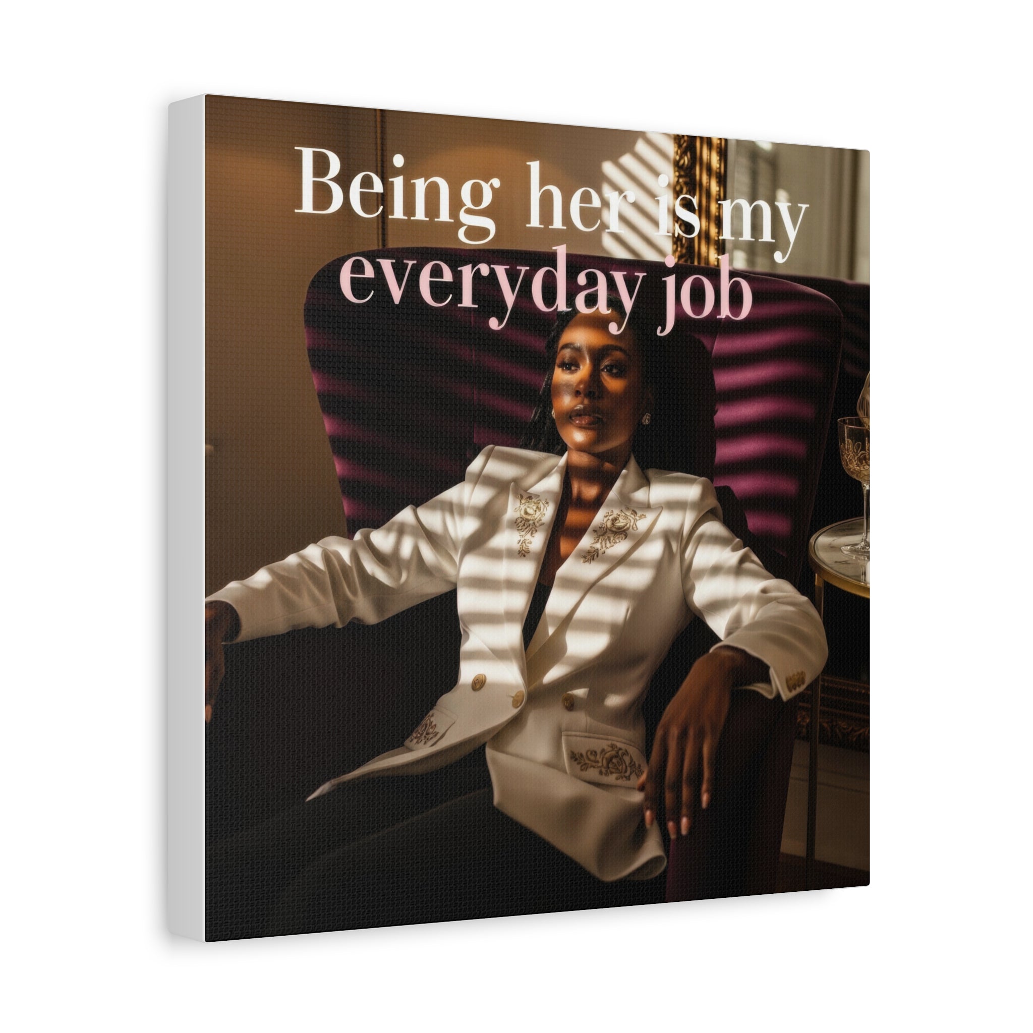 Being Her Is My Everyday Job Wall Art