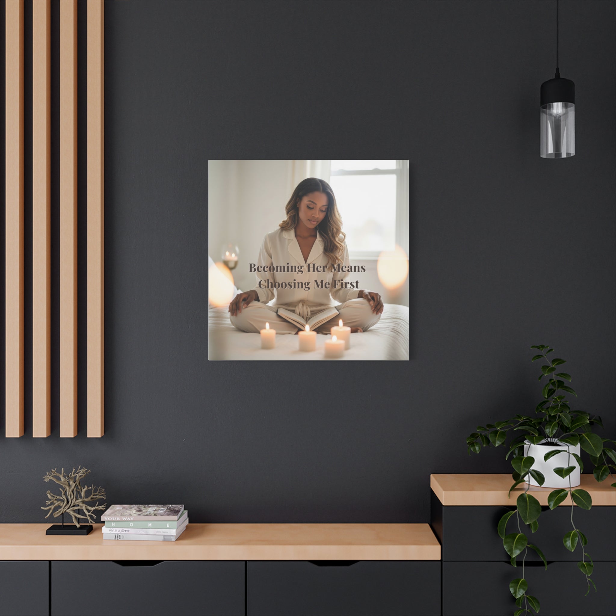 Becoming Her Means Choosing Me First Wall Art
