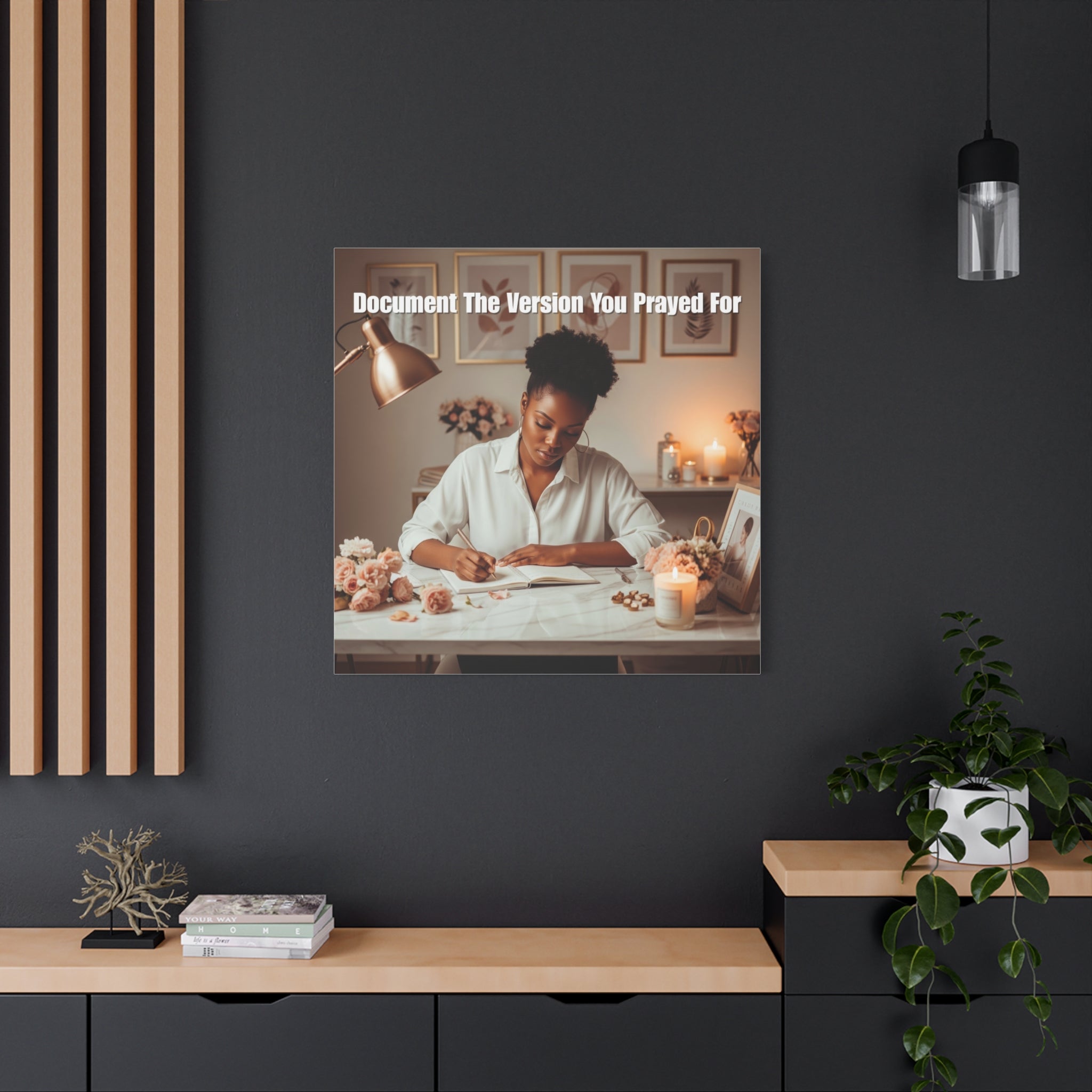 Document the Version You Prayed For Wall Art