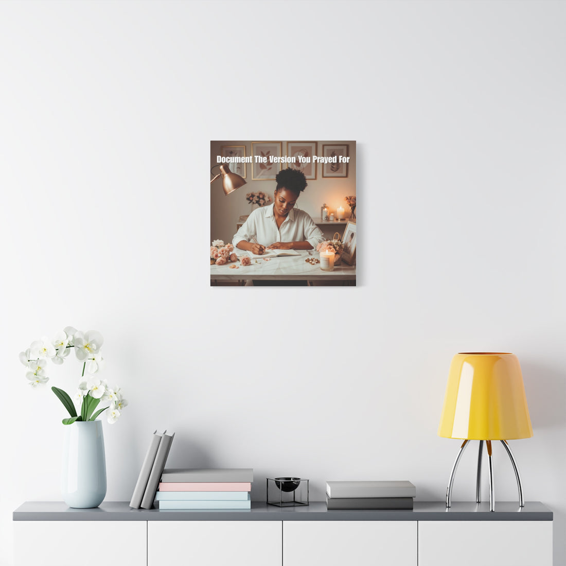 Document the Version You Prayed For Wall Art