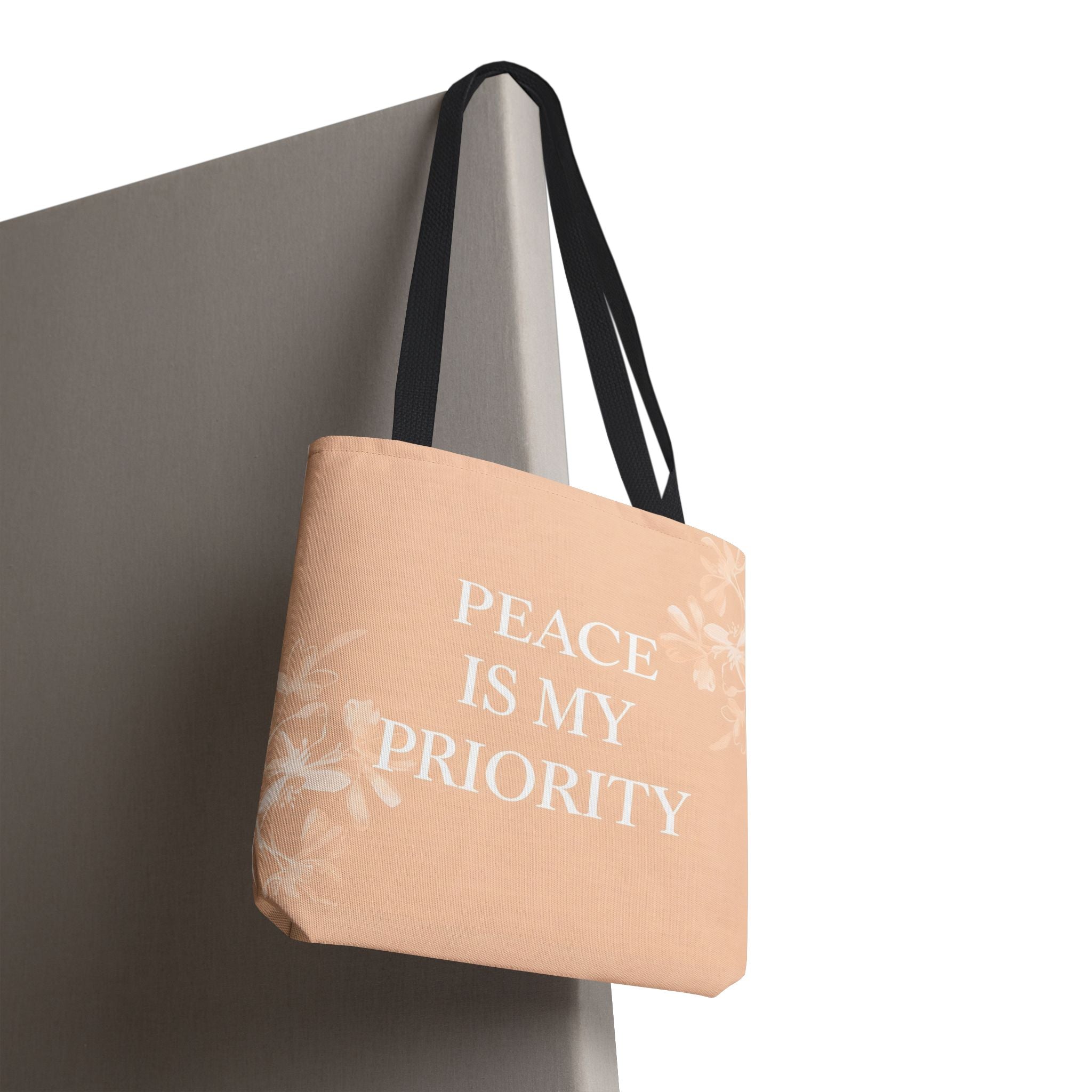 Peace Is My Priority – Affirmation Tote Bag
