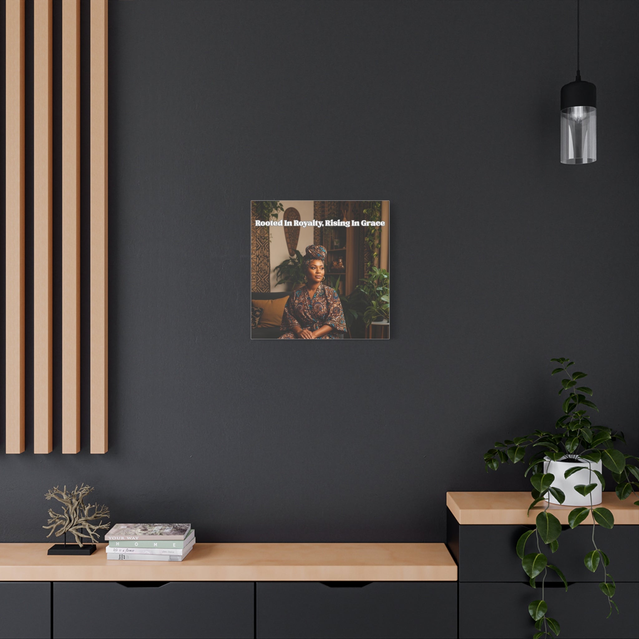 Rooted in Royalty, Rising in Grace Wall Art