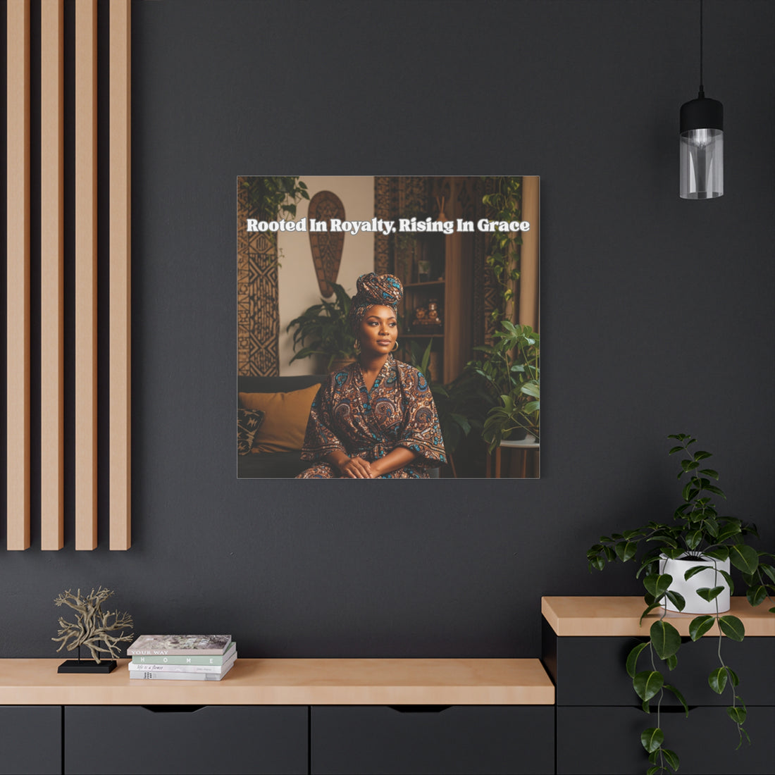 Rooted in Royalty, Rising in Grace Wall Art