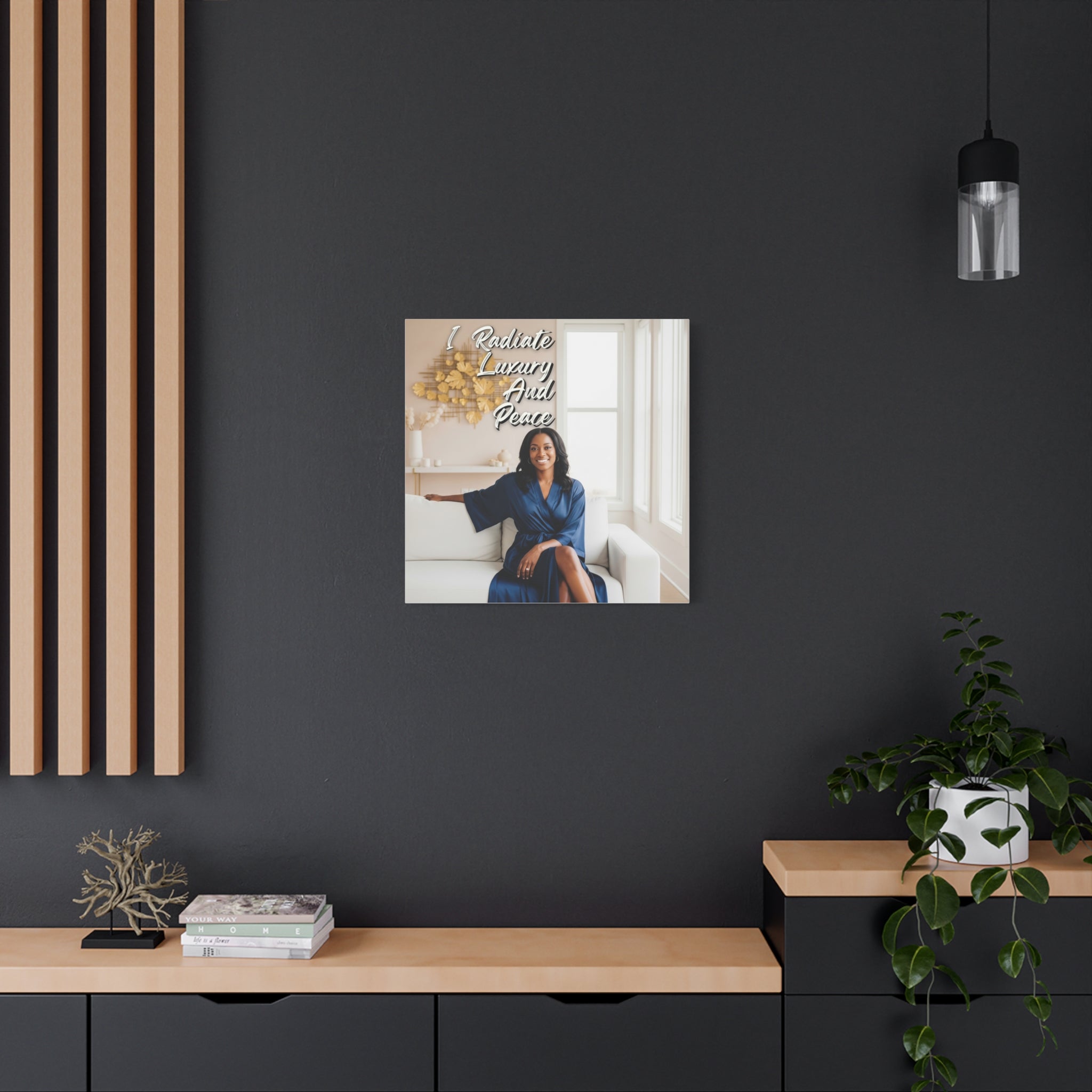 I Radiate Luxury and Peace Wall Art