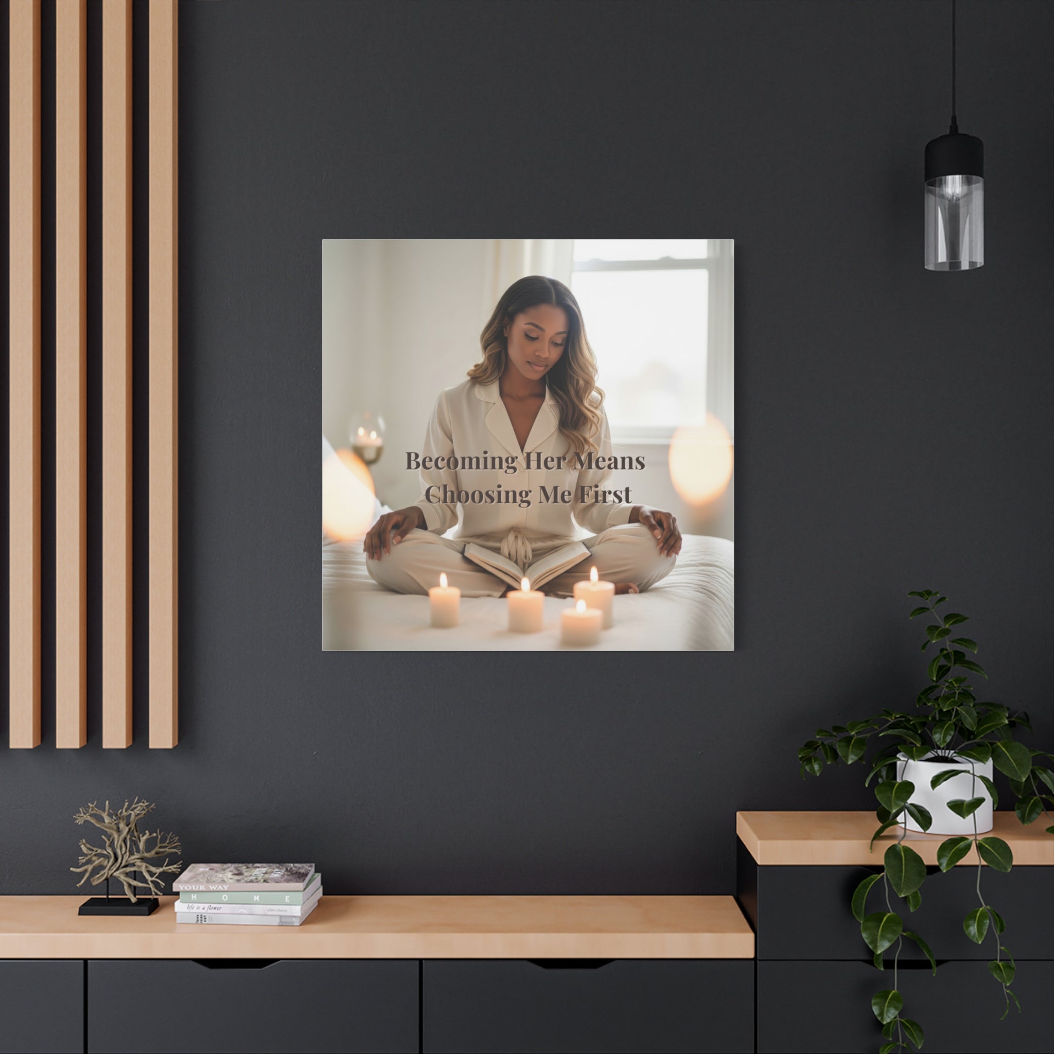 Becoming Her Means Choosing Me First Wall Art
