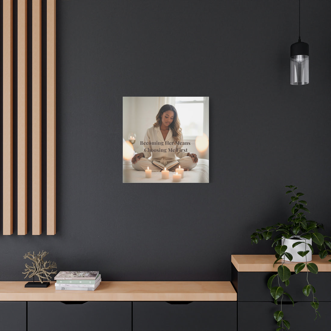 Becoming Her Means Choosing Me First Wall Art