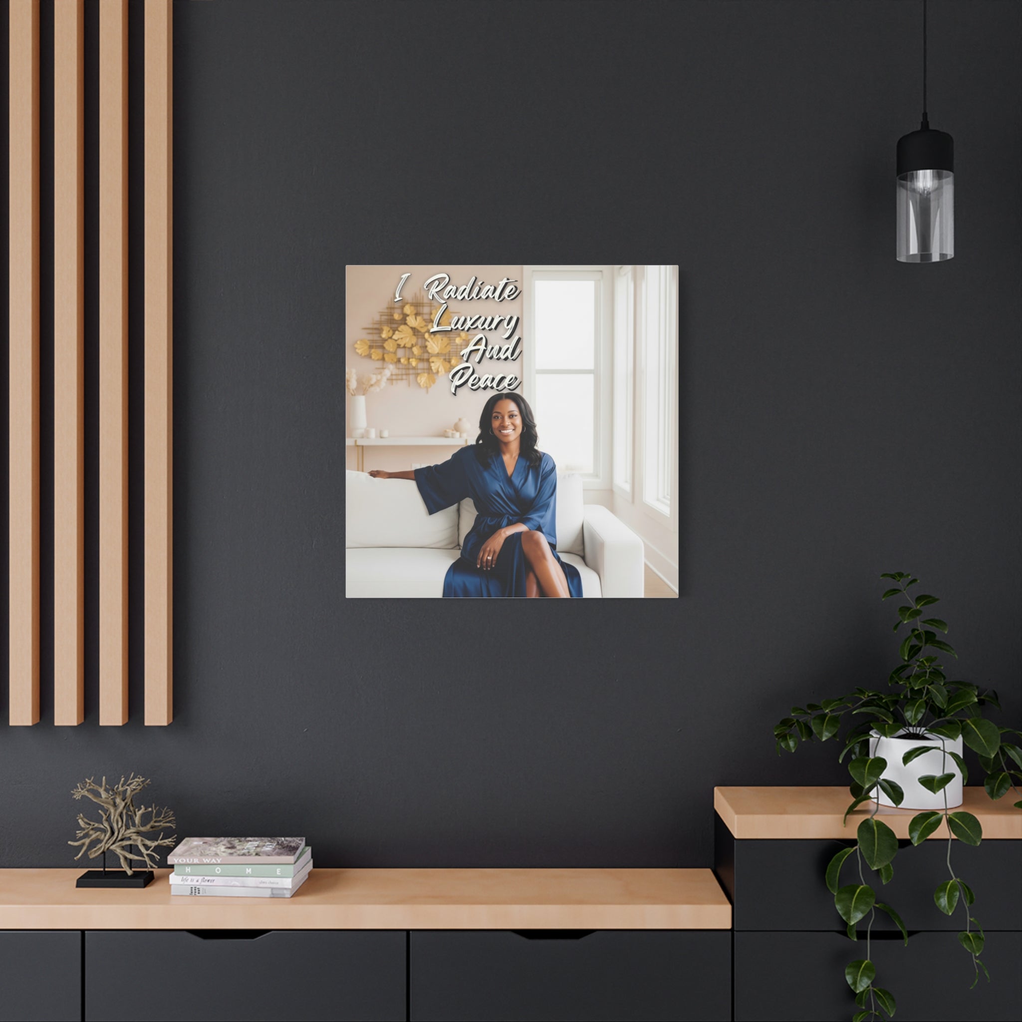 I Radiate Luxury and Peace Wall Art