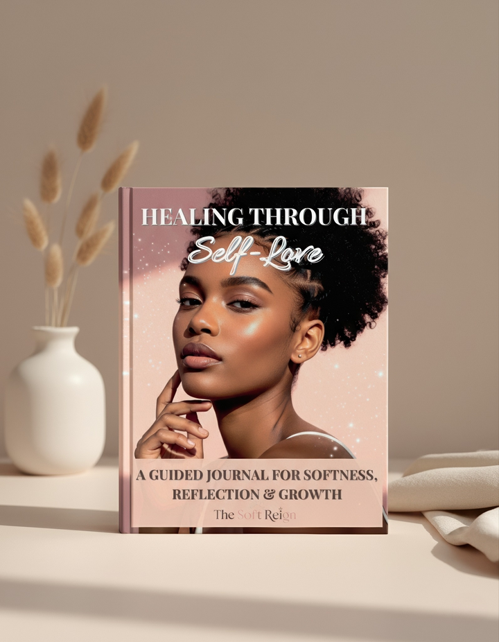 Healing Through Self-Love Journal for Black Women | The Soft Reign


